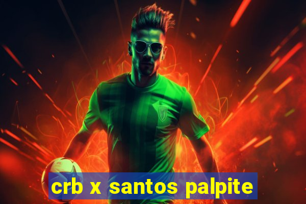 crb x santos palpite